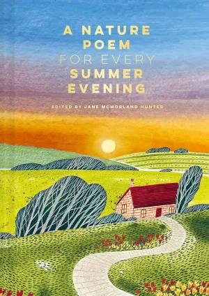 A Nature Poem for Every Summer Evening Hardcover  May 6, 2025
