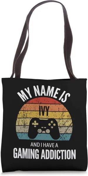 My Name Is Ivy And I Have A Gaming Addiction Tote Bag