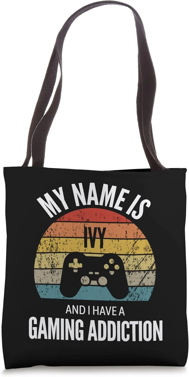 My Name Is Ivy And I Have A Gaming Addiction Tote Bag